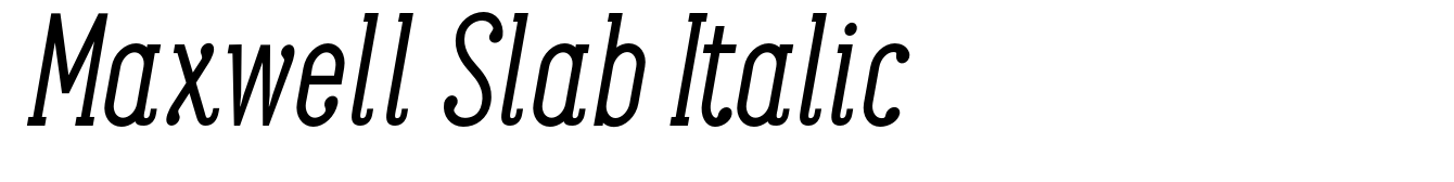 Maxwell Slab Italic